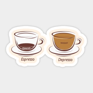 Espresso and Depresso Sticker